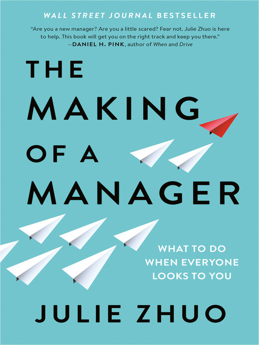 Title details for The Making of a Manager by Julie Zhuo - Wait list